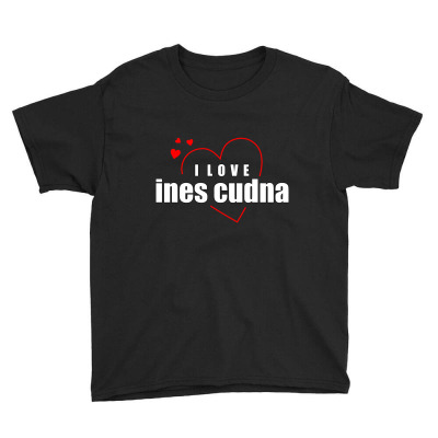 I Love Ines Cudna Youth Tee Designed By Word Power
