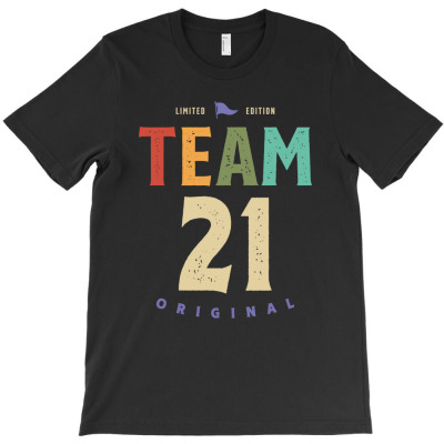 Team 21 Years Old - 21st Birthday T-shirt Designed By Jose Lopes Neto