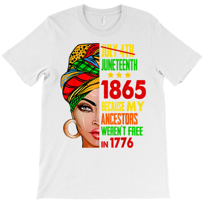 July 4th Juneteenth 1865 Black Girl Melanin Queen African T Shirt T-shirt Designed By Kaiyaarma