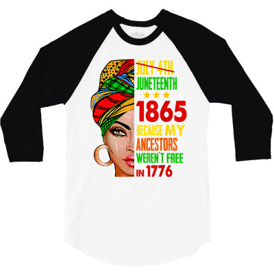 July 4th Juneteenth 1865 Black Girl Melanin Queen African T Shirt 3/4 Sleeve Shirt Designed By Kaiyaarma