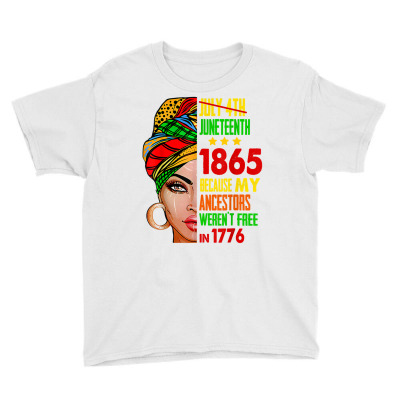July 4th Juneteenth 1865 Black Girl Melanin Queen African T Shirt Youth Tee Designed By Kaiyaarma