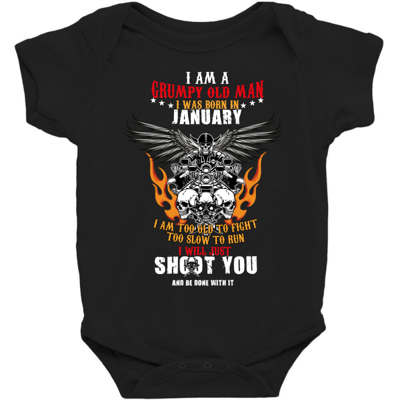 I Am A Grumpy Old Man Moto January Baby Bodysuit | Artistshot