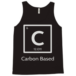 carbon based organism Tank Top | Artistshot