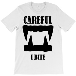 careful i bite halloween m T-Shirt | Artistshot