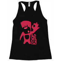 Be Ok Racerback Tank | Artistshot