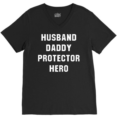 Husband Daddy Protector Hero V-neck Tee Designed By Cosby
