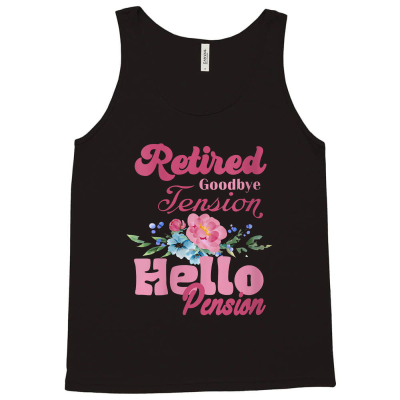 Womens Goodbye Tension Hello Pension Retirement Decorations Designs Tank Top | Artistshot