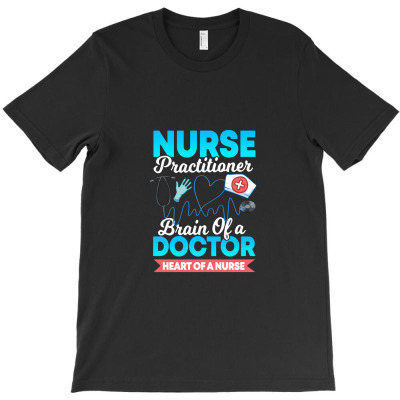 Nurse Practitioner Brain Of A Doctor Heart Of A Nurse Gift Pullover T-shirt Designed By Hajarbor