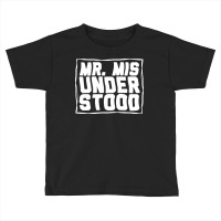 Mr Misunderstood Toddler T-shirt | Artistshot