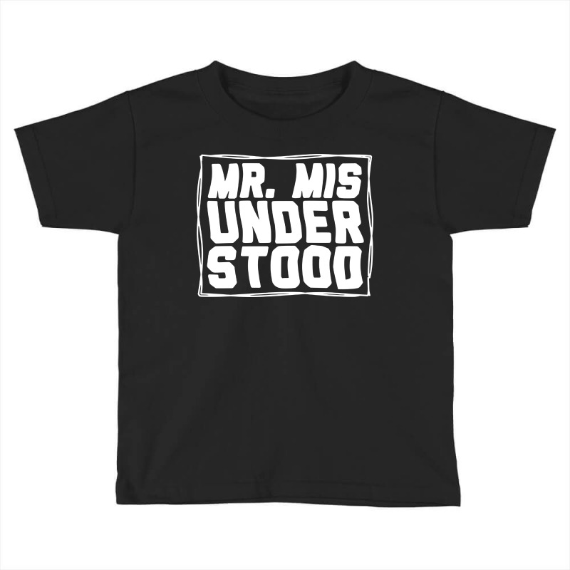 Mr Misunderstood Toddler T-shirt | Artistshot