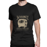 Whiskey Classic T-shirt | Artistshot