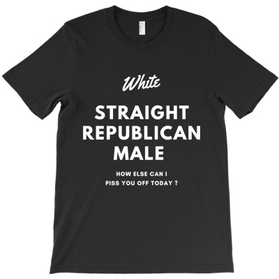 White Straight Republican Male T-shirt Designed By Nicholas J Pressley