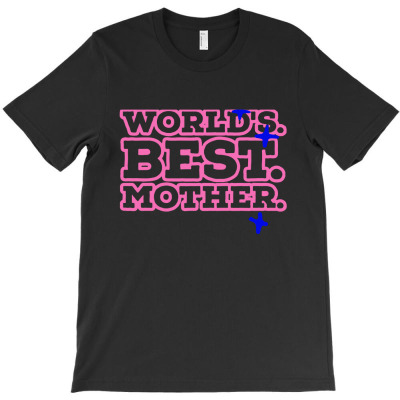 Worlds Best Mother T-shirt Designed By Nicholas J Pressley