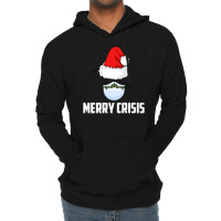 Merry Crisis Happy New Fear Lets Celebrate Quarantined Christmas Lightweight Hoodie | Artistshot