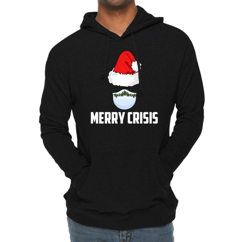 Merry Crisis Happy New Fear Lets Celebrate Quarantined Christmas Lightweight Hoodie | Artistshot