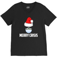 Merry Crisis Happy New Fear Lets Celebrate Quarantined Christmas V-neck Tee | Artistshot