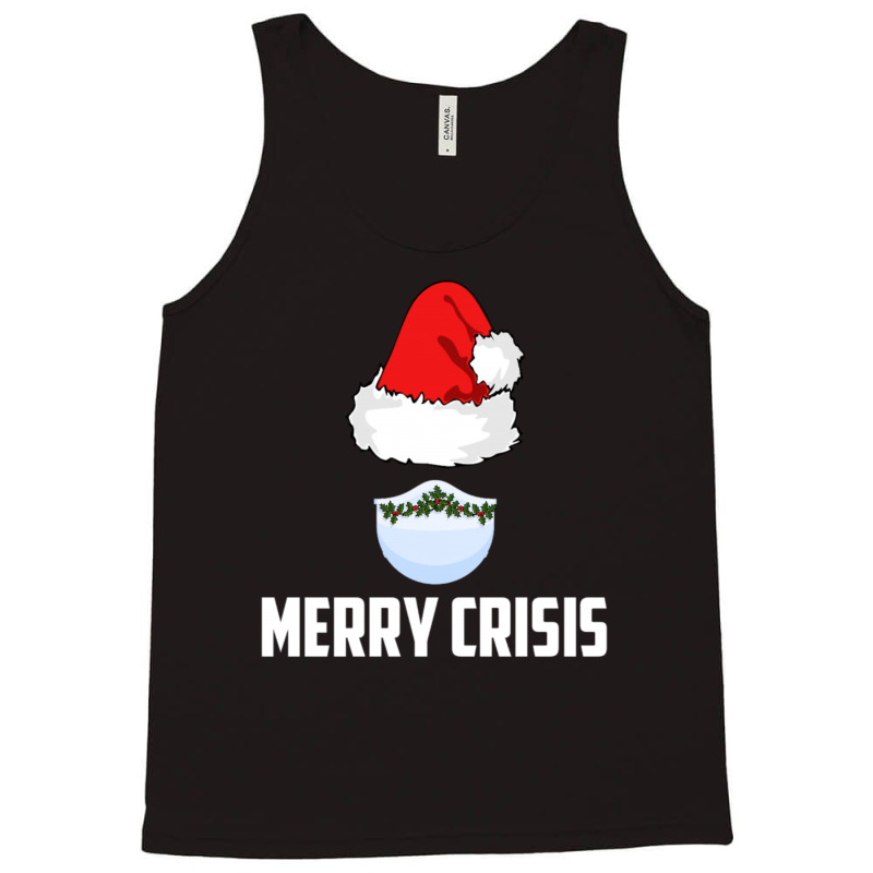 Merry Crisis Happy New Fear Lets Celebrate Quarantined Christmas Tank Top | Artistshot