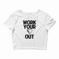 Work Heart Out Crop Top | Artistshot