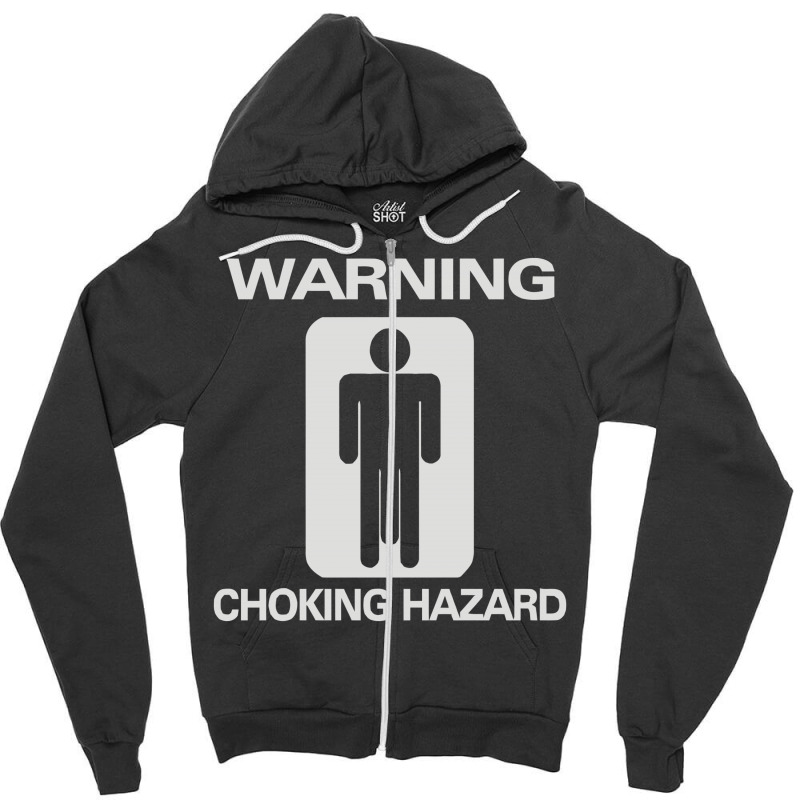Choking Hazard Zipper Hoodie | Artistshot