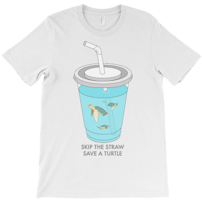Skip The Straw Save A Turtle T-shirt Designed By Ismatul Umi