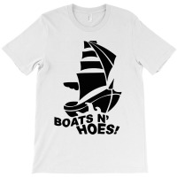 Boats N Hoes T-shirt | Artistshot
