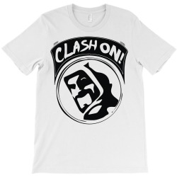 clash on! T-Shirt | Artistshot