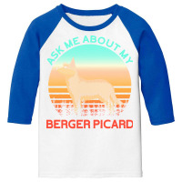 Berger Picard T  Shirt Ask Me About My Berger Picard T  Shirt Youth 3/4 Sleeve | Artistshot