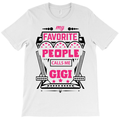 My Favorite People Calls Me Gigi T-shirt Designed By Commodus