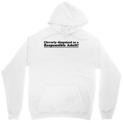 cleverly disguised as a responsible adult Unisex Hoodie | Artistshot