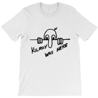 Meme Kilroy Was Here T-shirt | Artistshot