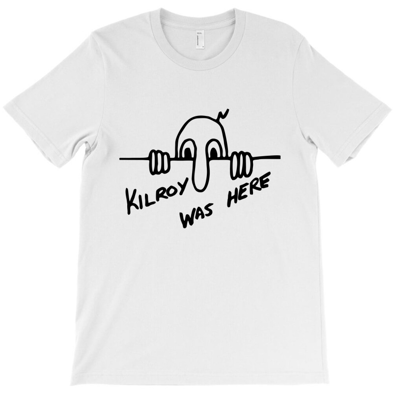 Meme Kilroy Was Here T-Shirt by humanitra | Artistshot