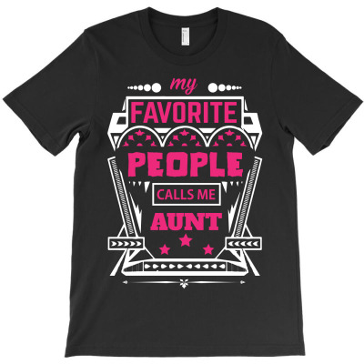 My Favorite People Calls Me Aunt T-shirt Designed By Commodus