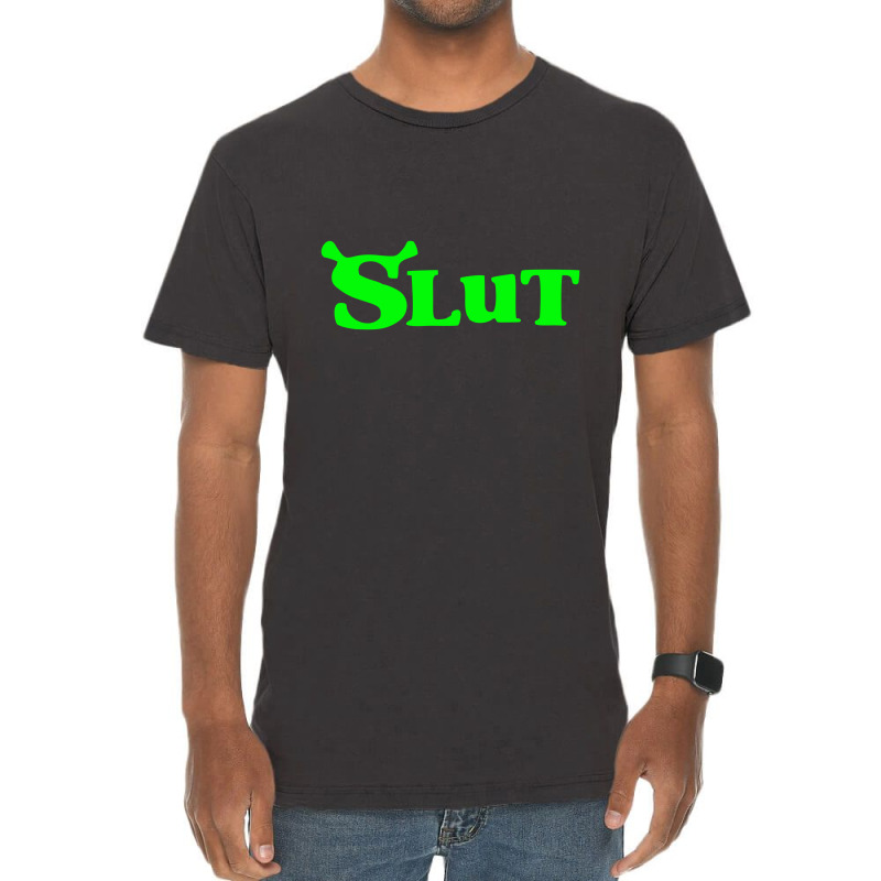 Shrek Slut Vintage T-Shirt by humanitra | Artistshot