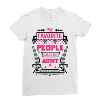 My Favorite People Calls Me Aunt Ladies Fitted T-shirt | Artistshot