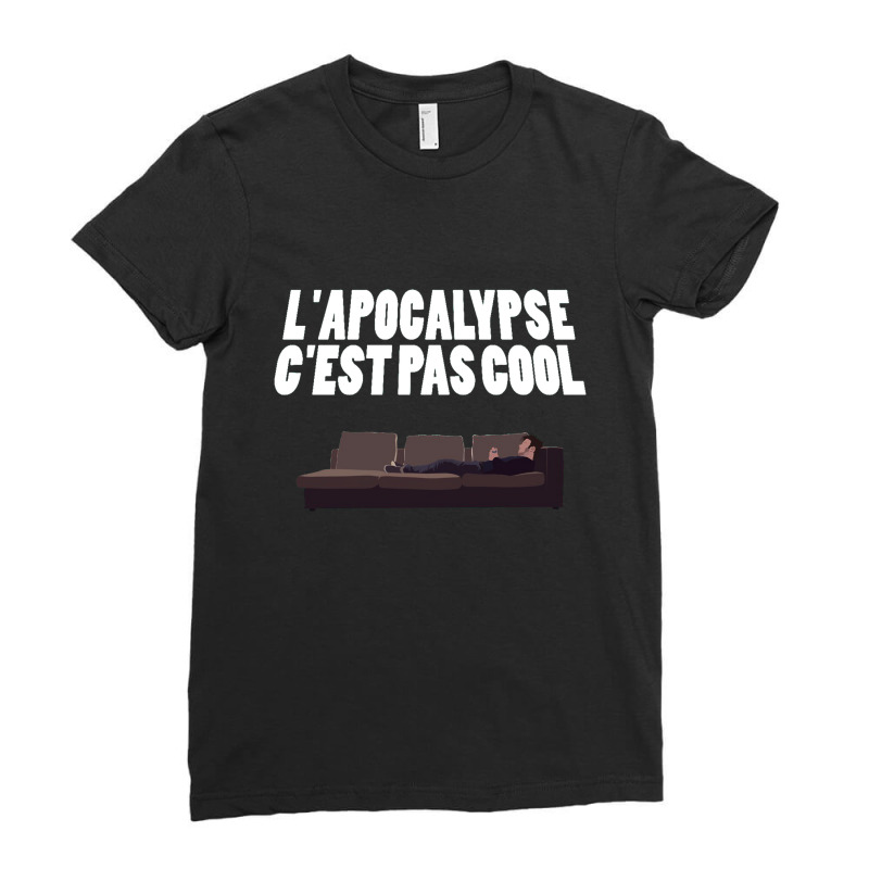 L'apocalypse C'est Pas Cool Ladies Fitted T-Shirt by kurniawanm | Artistshot