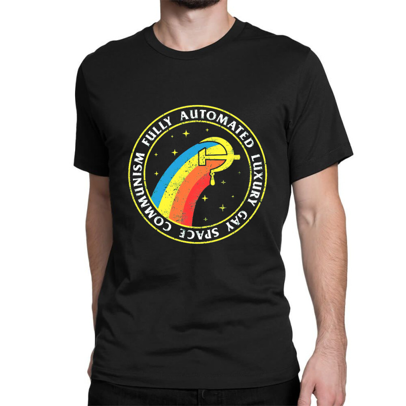 Fully Automated Luxury Gay Space Communism Classic T-shirt by kurniawanm | Artistshot