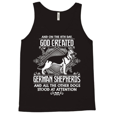 Attractive God Created German Shepherds T Shirt Tank Top Designed By Enigmaa