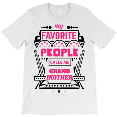 My Favorite People Calls Me Grandmother T-shirt Designed By Commodus
