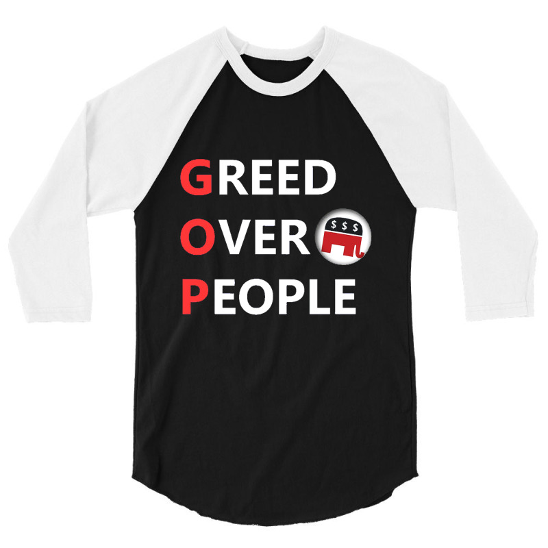 Greed Over People 3/4 Sleeve Shirt | Artistshot