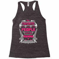 My Favorite People Calls Me Mamma Racerback Tank | Artistshot