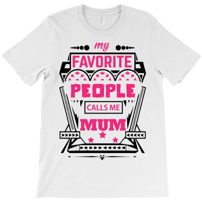 My Favorite People Calls Me Mum T-shirt Designed By Commodus
