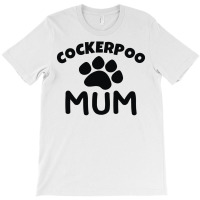 Cockerpoo Mum T-shirt | Artistshot