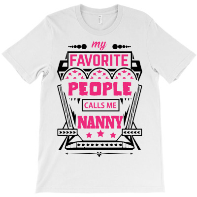 My Favorite People Calls Me Nanny T-shirt Designed By Commodus