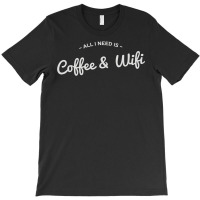 Coffee And Internet T-shirt | Artistshot