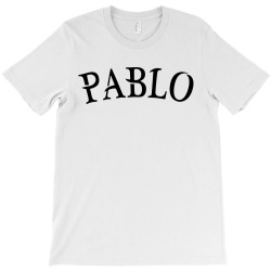pablo T-Shirt | Artistshot
