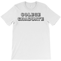 college graduate T-Shirt | Artistshot