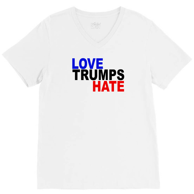 Love Trumps Hate Vote For Hillary V-neck Tee | Artistshot