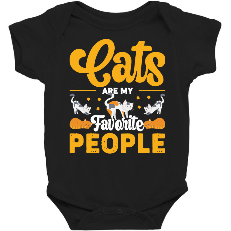 Cat Lover Gifts T  Shirt Cats Are My Favorite People T  Shirt (1) Baby Bodysuit by alexandraturner348 | Artistshot