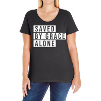 Minimal Christian Statement Shirt Saved By Grace Alone Gift T Shirt Ladies Curvy T-shirt | Artistshot