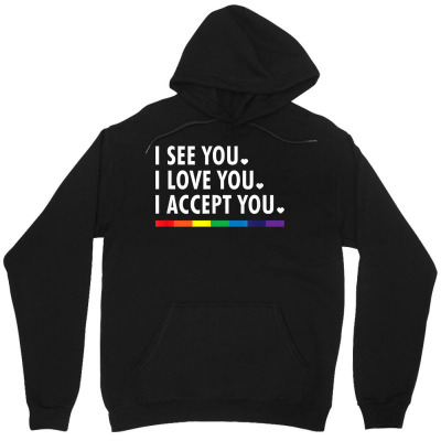 I See I Love You I Accept You   Lgbtq Ally Gay Pride T Shirt Unisex Hoodie Designed By Susanjazm
